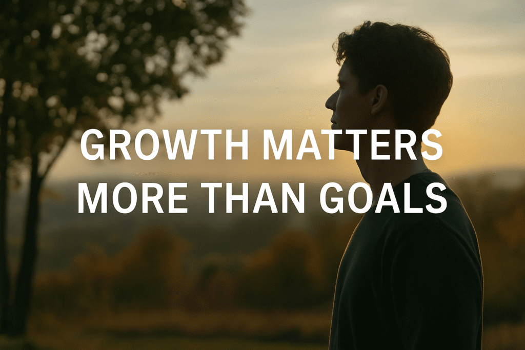 Why Growth Matters More Than Goals 2 Why Growth Matters More Than Goals