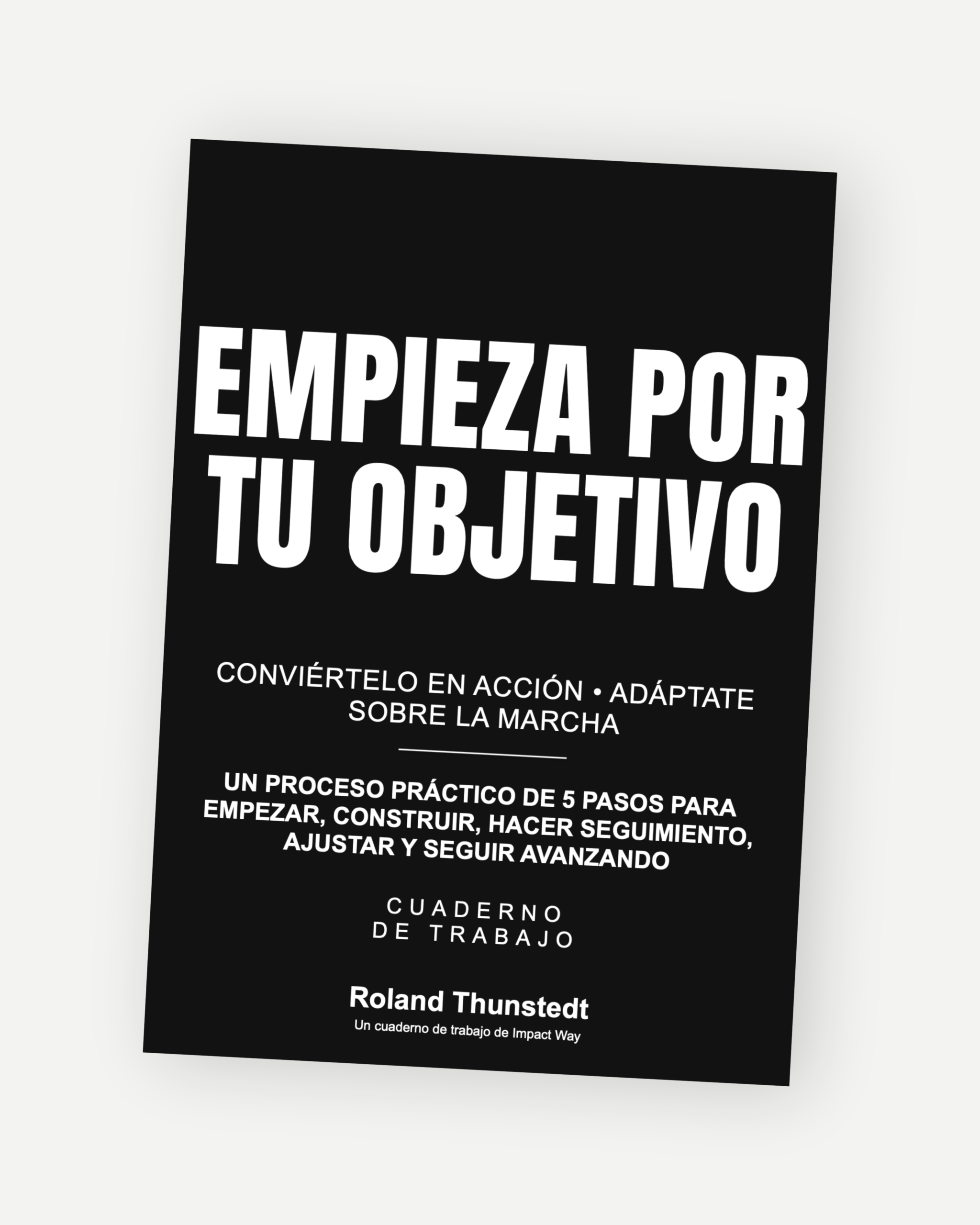 Empieza por tu objetivo 1 Empieza por tu objetivo