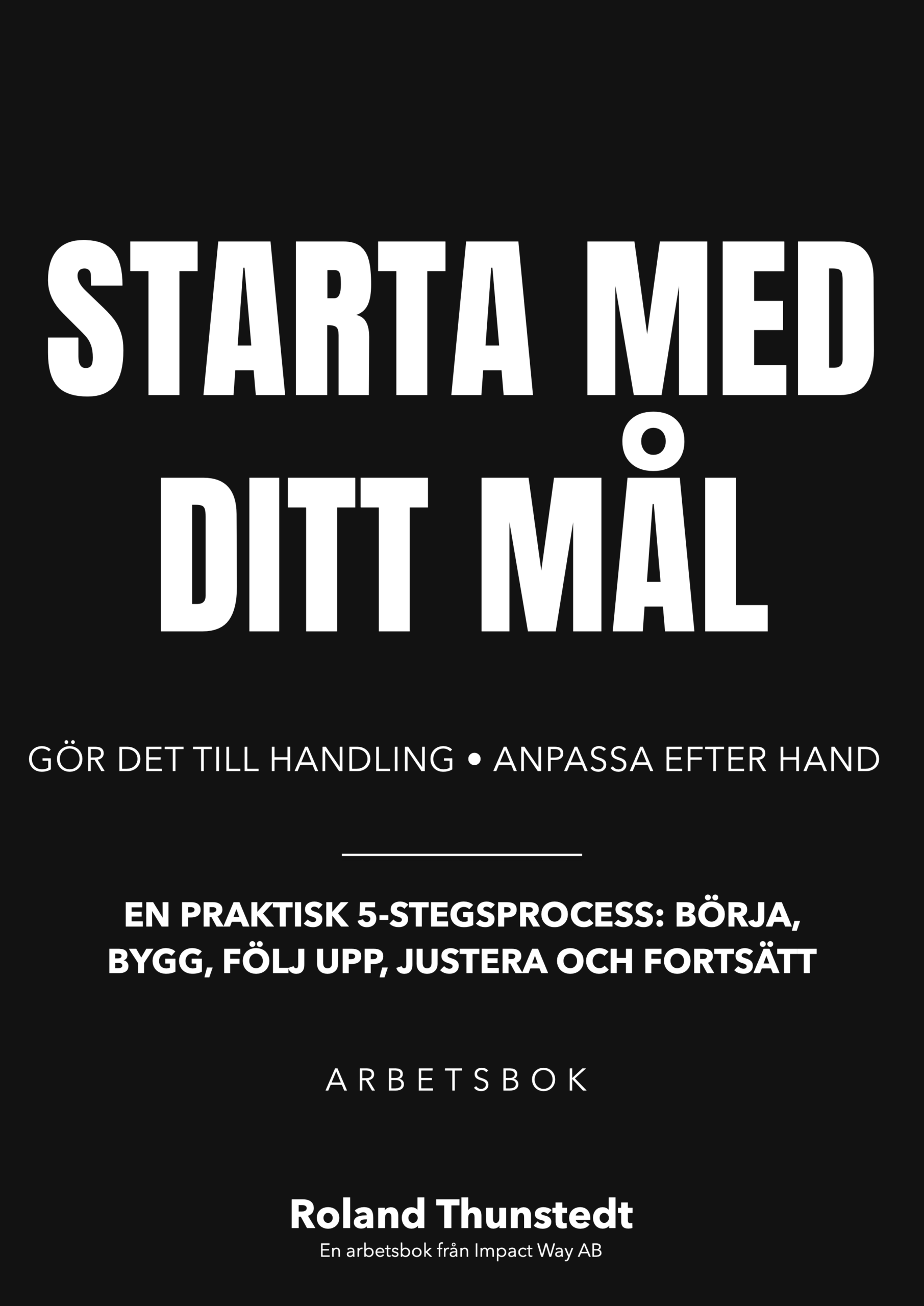 Hem 7 Omslag till arbetsboken Starta med ditt mål.